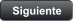 Siguiente