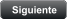 Siguiente
