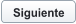 Siguiente