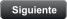Siguiente