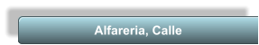 Alfareria, Calle