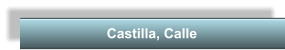 Castilla, Calle