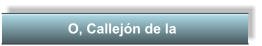 O, Callejn de la