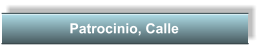 Patrocinio, Calle