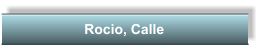 Rocio, Calle