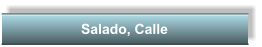 Salado, Calle