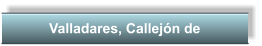 Valladares, Callejn de