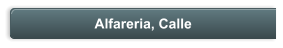 Alfareria, Calle