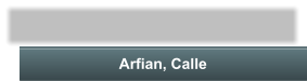 Arfian, Calle
