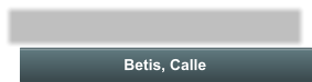 Betis, Calle