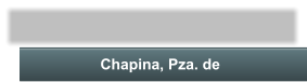Chapina, Pza. de