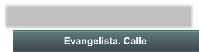 Evangelista. Calle