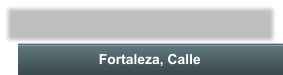Fortaleza, Calle