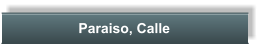 Paraiso, Calle