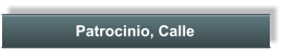 Patrocinio, Calle