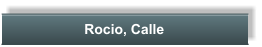 Rocio, Calle