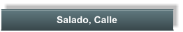 Salado, Calle