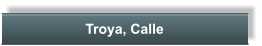 Troya, Calle