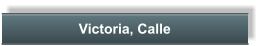Victoria, Calle