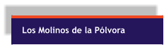 Los Molinos de la Plvora